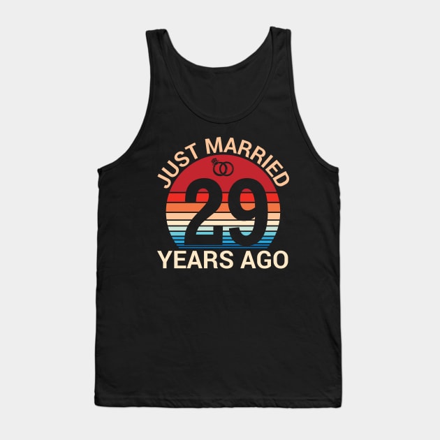 Just Married 29 Years Ago Husband Wife Married Anniversary Tank Top by joandraelliot